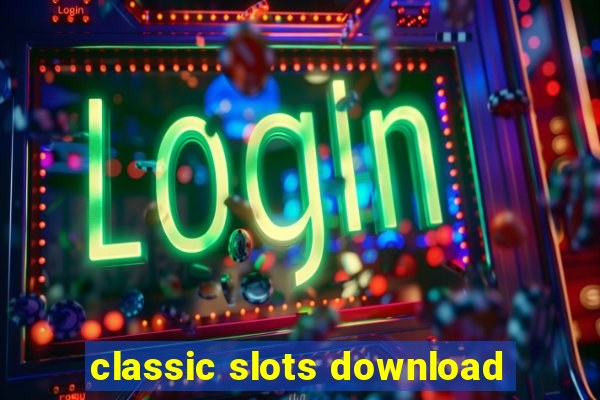 classic slots download